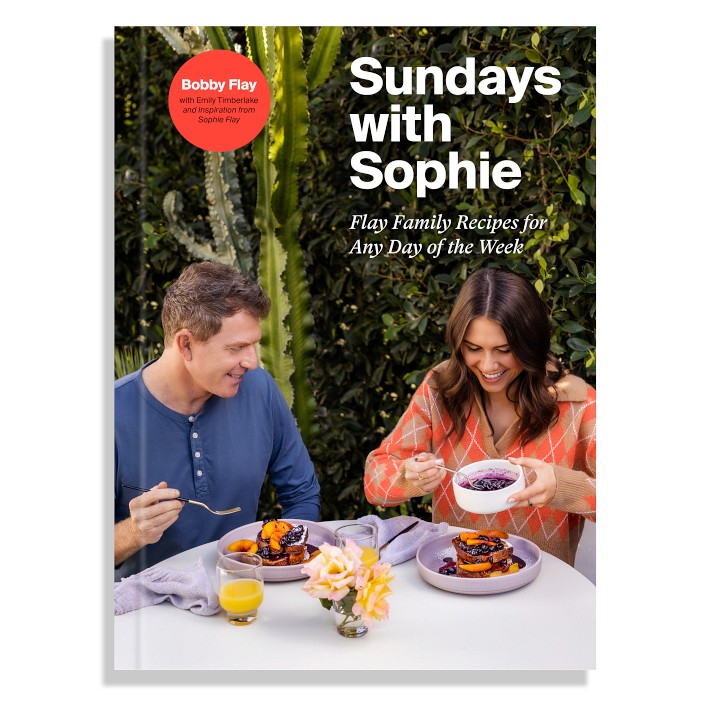 Sundays with Sophie: Flay Family Recipes for Any Day of the Week, A Bobby Flay Cookbook
