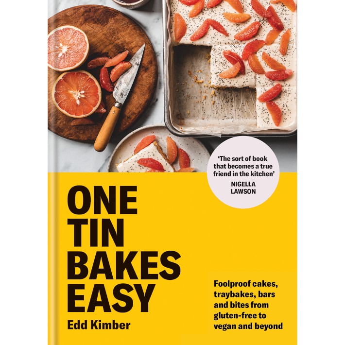 One Tin Bakes Easy: Foolproof Cakes, Traybakes, Bars & Bites from Gluten-Free to Vegan & Beyond