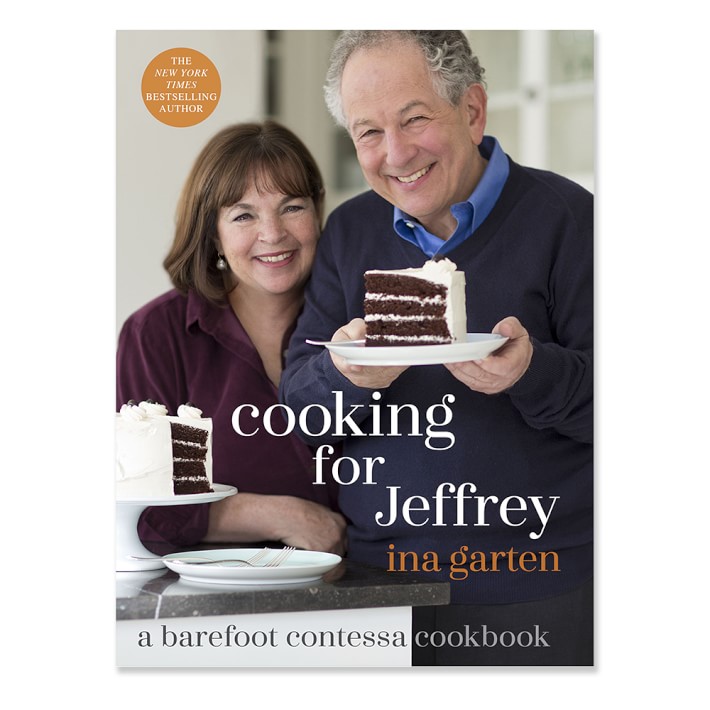 Cooking for Jeffrey: A Barefoot Contessa Cookbook by Ina Garten