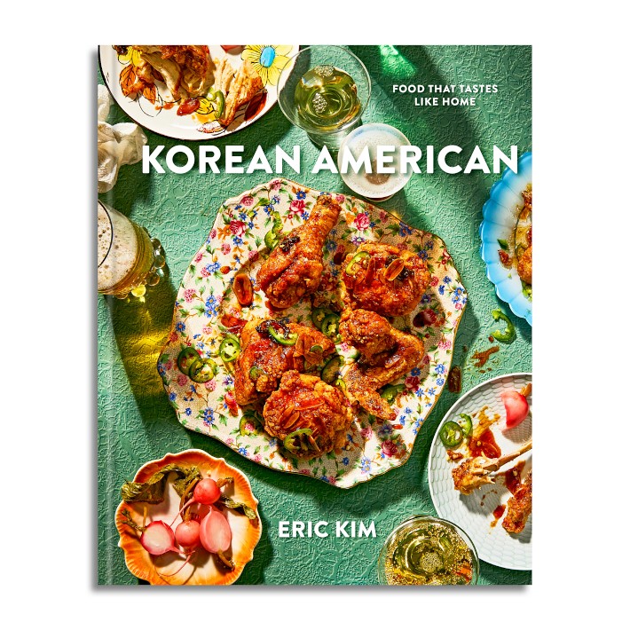 Korean American: Food That Tastes Like Home by Eric Kim